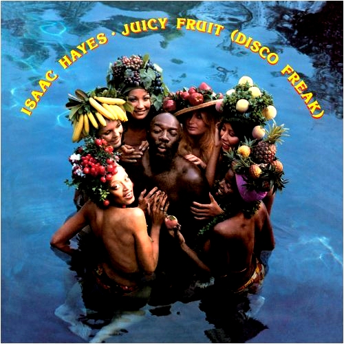 isaac_hayes_juicy_fruit